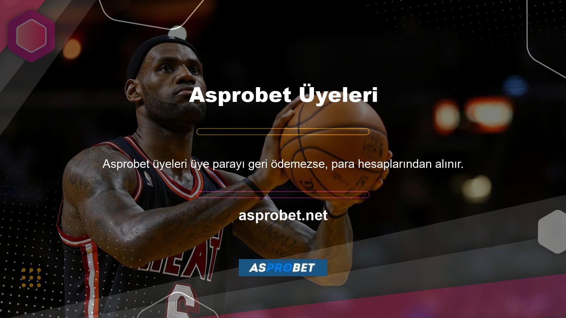 Olumsuzluk karşısında uygulanacak adres Asprobet